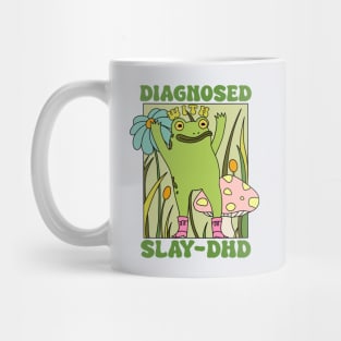 Diagnosed With Slay-DHD Mug